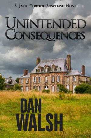 [Jack Turner Suspense 03] • Unintended Consequences